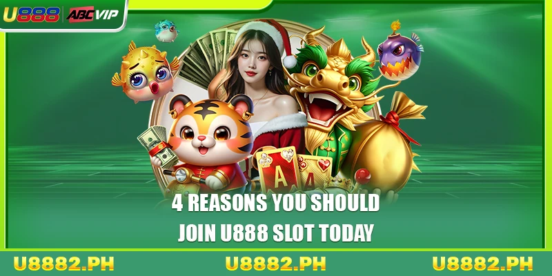 4 reasons you should join U888 slot today