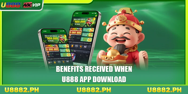 Benefits received when U888 app download