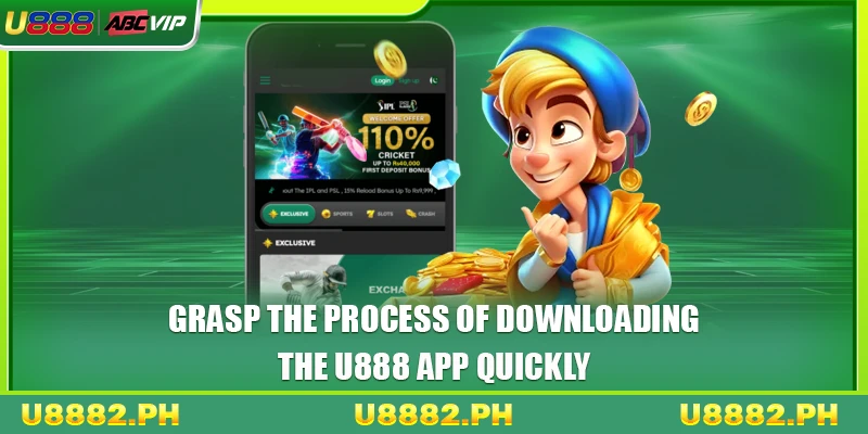 Grasp the process of downloading the U888 app quickly