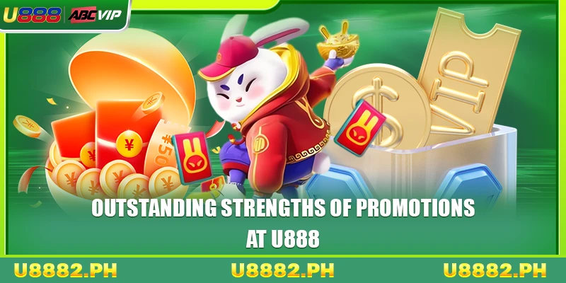 Outstanding strengths of promotions at U888
