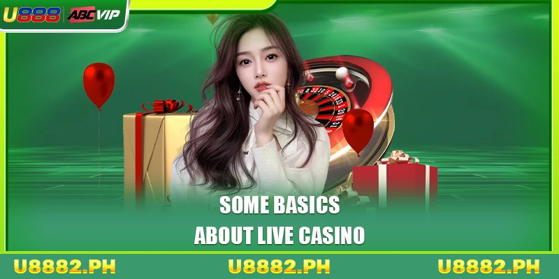 Some basics about Live Casino