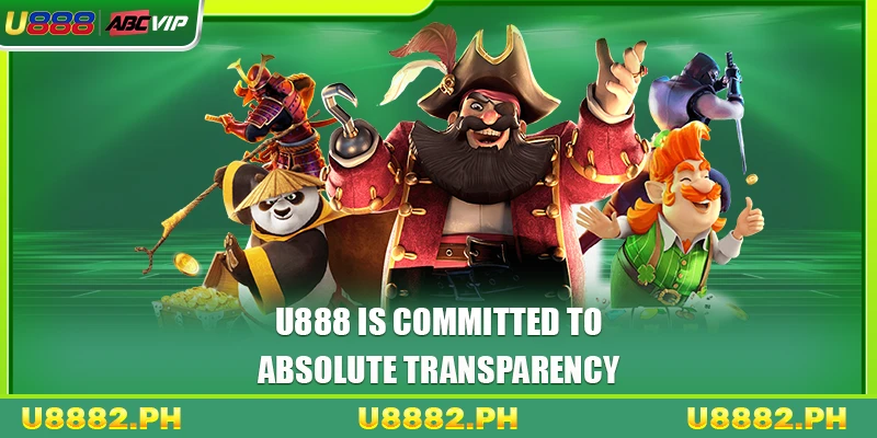 U888 is committed to absolute transparency