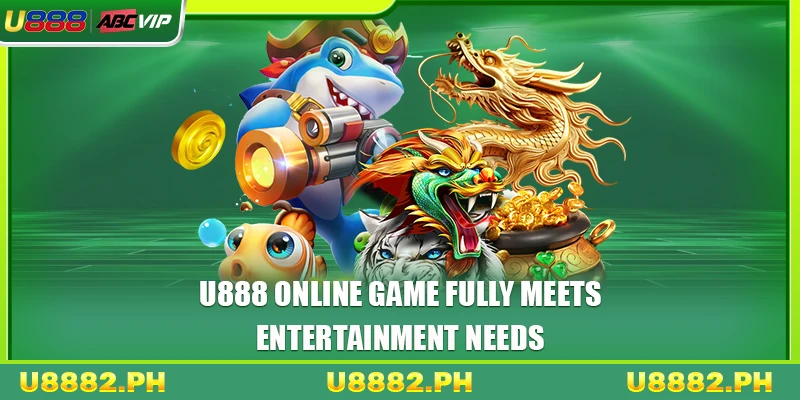 U888 Online Game 2 U888 online game fully meets entertainment needs