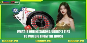 What Is Online Sabong U888? 3 Tips To Win Big From The House